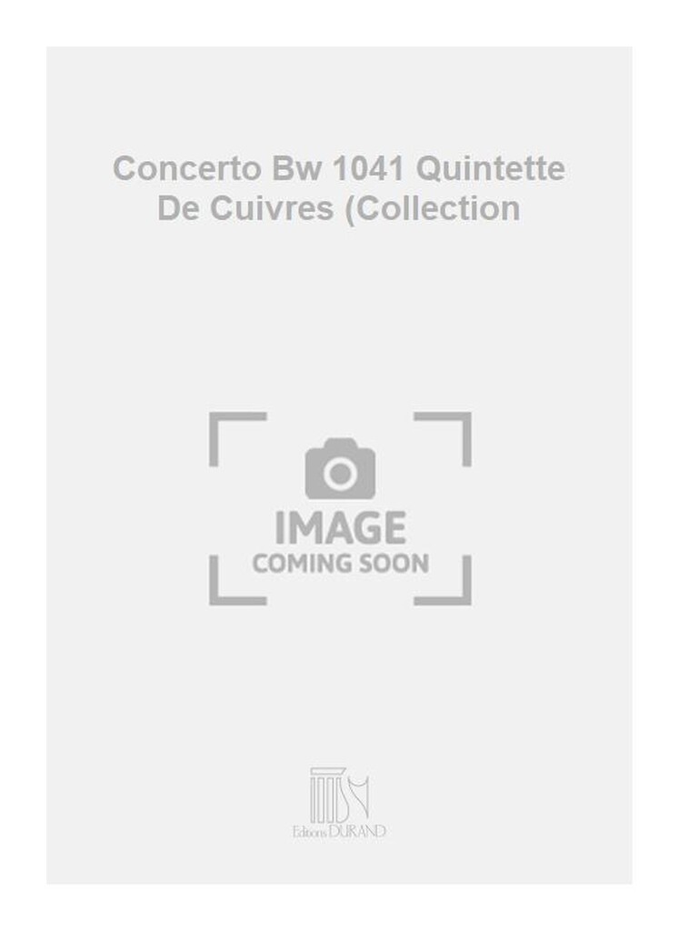 Concerto Bw 1041 Quintette De Cuivres (Collection